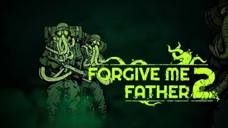 Forgive Me Father 2  Official Content Update 2 and Release Date Announcement Trailer [upl. by Eigroeg]