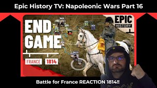 Epic History TV Napoleonic Wars Part 16 REACTION Endgame Battle for France 1814 [upl. by Carlos]