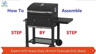 How to assemble Expert Grill Heavy Duty 24 Inch Charcoal Grill Black Walmart [upl. by Aleras632]