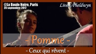 Pomme  Ceux qui rêvent  La Boule Noire Paris 21 sept 2017 [upl. by Dumas]