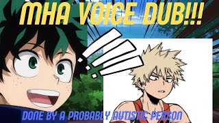 MHA MY HERO ACADEMIA DUB DONE BY A MENTALLY ILL HUMAN BEING [upl. by Peatroy329]