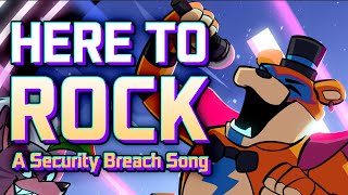 HERE TO ROCK  A Security Breach Parody Song [upl. by Lachlan]