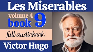 Les Misérables by Victor Hugo  Volume 4 Book 9  English Full Audiobook  Classic Literature [upl. by Ofori]