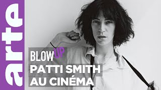 Patti Smith au cinéma  Blow Up  ARTE [upl. by Guyer]