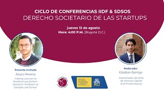 2 Ciclo de Conferencias IIDF SD SOS Derecho Societario de las Startups Alvaro Pereira [upl. by Aleiram]