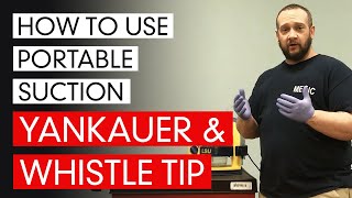 How To Use Portable Suction Yankauer amp Whistle Tip [upl. by Ennaj]