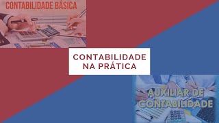 Contabilidade na Prática  Exemplo Auxiliar de Contabilidade [upl. by Leitman]