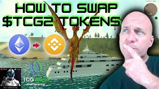 HOW TO SWAP TCG2 TOKENS  ETH  BNB [upl. by Doowle]