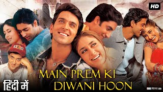 Main Prem Ki Diwani Hoon Full Movie  Hrithik Roshan  Kareena Kapoor  Review amp Facts HD [upl. by Ecirtel]