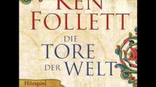 Ken Follett  Die Tore der Welt WDRHörspielwmv [upl. by Melanie216]