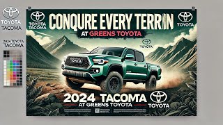 Conquer Every Terrain Meet the 2024 Toyota Tacoma at Greens Toyota [upl. by Cormick]