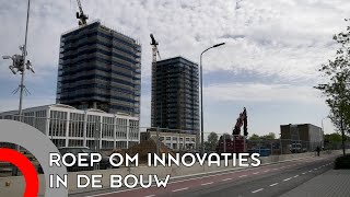 Roep om innovaties in de bouw [upl. by Laven]