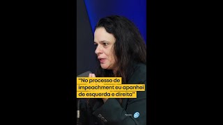 quotNo processo de impeachment eu apanhei de esquerda e direitaquot afirma Janaina Paschoal [upl. by Eerahc]