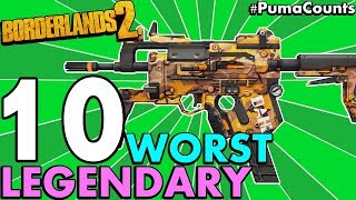 Top 10 Worst Legendary Guns and Weapons in Borderlands 2 Worst Legendaries Redux PumaCounts [upl. by Adda]