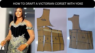 VICTORIAN CORSET WITH YOKE TUTORIAL  Draft Cut and Sew  How to make a victorian corset [upl. by Jaquelin101]