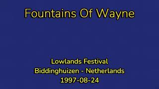 Fountains Of Wayne  19970824  Lowlands Festival Biddinghuizen Netherlands FM [upl. by Nylarad]