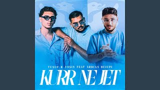 KURR NE JET feat Ardian Bujupi [upl. by Ardena]