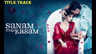 SANAM TERI KASAM TITLE SONG  SANAM TERI KASAM TITLE TRACK [upl. by Airtal]