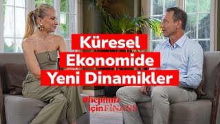 Küresel Ekonomide Yeni Dinamikler  HepimizİçinFinans Bölüm 7 [upl. by Jordison]