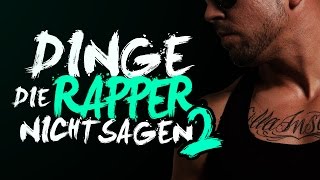 DINGE DIE RAPPER NICHT SAGEN 2 [upl. by Elokin]