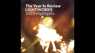 Year in Review LIGHTWORKS Highlights of 2023 [upl. by Arze]