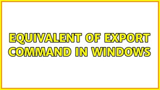 Equivalent of export command in Windows 3 Solutions [upl. by Abad]