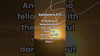 Ephesians 511 works of darkness bible kjv christ God scripturechallenge dailyscripture [upl. by Colvin842]