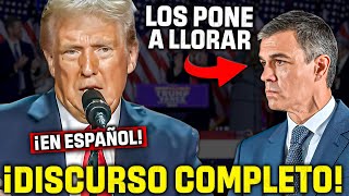 TRUMP ¡¡EN ESPAÑOL se VENGA de SÁNCHEZ y TODOS LOS PROGRES DEL MUNDO ¡¡CON UN DISCURSO HISTÓRICO [upl. by Hose99]