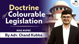 Doctrine of Colourable Legislation  Meaning  Application  Judiciary  UPSC [upl. by Donaghue]