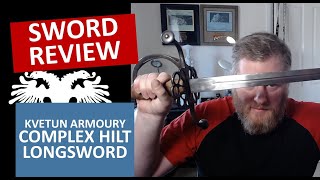 Review of the Kvetun Armoury steel complexhilt longsword  AKA The Beast [upl. by Alleoj]