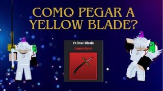 Como pegar a yellow blade no meme sea  VÍDEO TUTORIAL [upl. by Venator696]