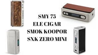 Budget Mods For under £20 SMY 75  SXK ZERO MINI  ELE CIGAR 70W  KOOPOR MINI Quick Look and Revi [upl. by Randee594]