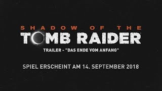 SHADOW OF THE TOMB RAIDER  quotDas Ende vom Anfangquot Trailer [upl. by Edmondo]