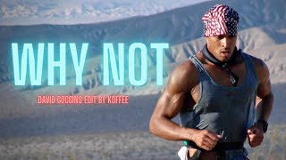 「 Why Not 」 David Goggins Edit [upl. by Yeltnarb]