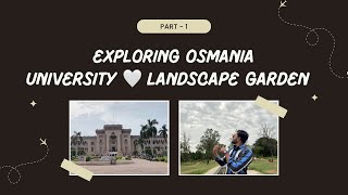 Exploring Osmania University And Landscape Garden Part  1  Hidden Gems Of Hyderabad [upl. by Nala]