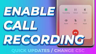 How to Change the CSC for FREE and Enable Call Recording in One UI 6  Samsung Galaxy devices [upl. by Veedis]