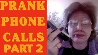 PRANK PHONE CALLS PART 2 [upl. by Warder]