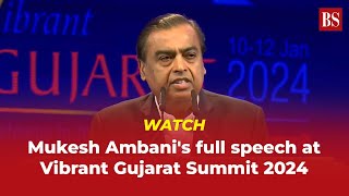 WATCH  Mukesh Ambanis full speech at Vibrant Gujarat Summit 2024 [upl. by Stephani]