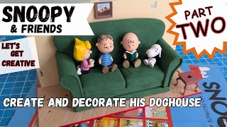 BUILD SNOOPY DOGHOUSE part TWO [upl. by Leirud]