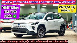 ✅REVIEW TOYOTA CROSS 18 HYBRID 2024 MỚI CHI TIẾT NHẤT ĐỘNG CƠ MỚI CÔNG NGHỆ MỚI GIÁ THẤP HƠN✅ [upl. by Buchalter]