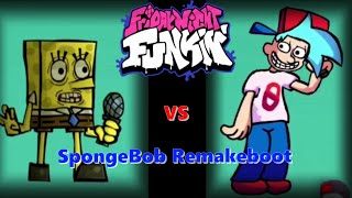 FNF SpongeBob Remakeboot Friday Night Funkin فرايدي نايت فانكين 🎤 [upl. by Derry]