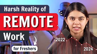 Harsh Reality of Remote Work for quotFreshersquot in 2024  Tech Jobs [upl. by Perceval]