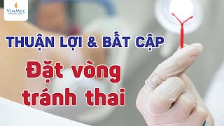 Ưu và nhược điểm khi đặt vòng tránh thai [upl. by Grunenwald]