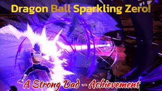 A Strong Dad  Achievement  Alternative Route  Vegetas Saga  DRAGON BALL Sparking ZERO  Guide [upl. by Naot880]