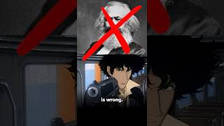 Karl Marx vs Cowboy Bebop [upl. by Goggin]