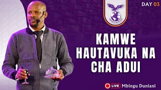 KAMWE HAUTAVUKA NA CHA ADUI  DAY 03  MWL ONESMO  13 DECEMBER 2024 [upl. by Abbey]