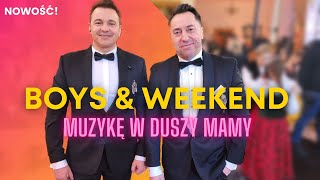 BOYS amp WEEKEND – Muzykę w duszy mamy Disco Polo 2022 HIT [upl. by Brigida]