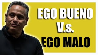 😎🙏El EGO bueno Vs el EGO malo🤬🙏 [upl. by Burra]