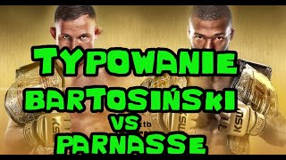 KSW 89 TYPOWANIE BARTOSIŃSKI VS PARNASSE [upl. by Dolhenty]