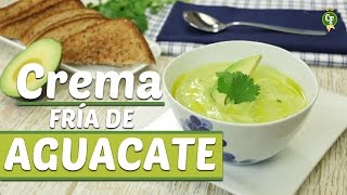 ¿Cómo preparar Crema Fría de Aguacate  Cocina Fresca [upl. by Airetahs]